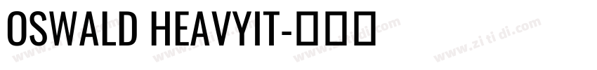 OSWALD HEAVYIT字体转换